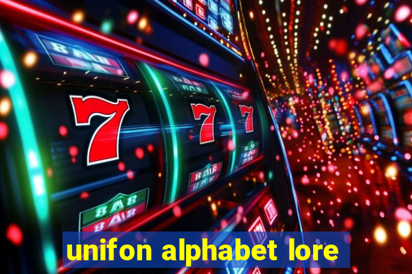 unifon alphabet lore